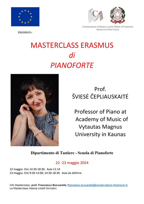 MASTERCLASS ERASMUS di PIANOFORTE     	  Prof.  ŠVIESĖ ČEPLIAUSKAITĖ  Professor of Piano at   Academy of Music of Vytautas Magnus University in Kaunas